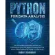Python for Data Analysis: Learn the Principles of Data Analysis and Raise Your Programming Iq. Improve Your Machine Learning Experience and Beco