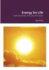 Reminiscences: Energy for Life: Reminiscences of a colourful career