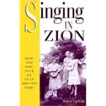 SINGING IN ZION: MUSIC AND SONG IN THE LIFE OF AN ARKANSAS FAMILY