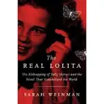 THE REAL LOLITA: THE KIDNAPPING OF SALLY HORNER AND THE NOVEL THAT SCANDALIZED THE WORLD