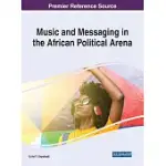 MUSIC AND MESSAGING IN THE AFRICAN POLITICAL ARENA