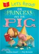 Let's Read! Princess and the Pig