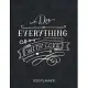Do Everything With Love 2020 Planner: Weekly Planner with Christian Bible Verses or Quotes Inside