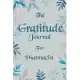 The Gratitude Journal for Pharmacist - Find Happiness and Peace in 5 Minutes a Day before Bed - Pharmacist Birthday Gift: Journal Gift, lined Notebook