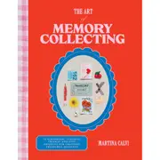 The Art Of Memory Collecting by Martina Calvi - Book