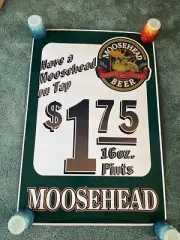 NEW Have a Moosehead on Tap Beer Bar Special Printed Vinyl Sign Canadian Lager