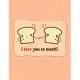 I loaf you so much: -Notebook, Journal Composition Book 110 Lined Pages Love Quotes Notebook ( 8.5