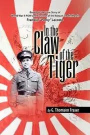 In the Claw of the Tiger: Based on the True Story of World War II POW and Surviv