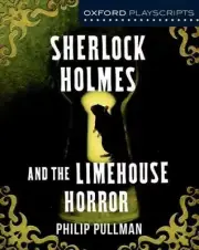 Sherlock Holmes and the Limehouse Horror, Paperback by Pullman, Philip, Brand...