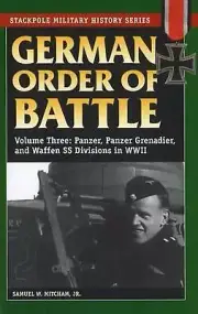 German Order of Battle: Panzer, Panzer Grenadier, and Waffen Ss Divisions in WWI