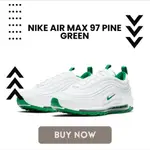 3.8 特價 NIKE AIR MAX 97 PINE GREEN 跑步鞋 男女同款 綠白