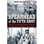 SPEARHEAD OF THE FIFTH ARMY: THE 504TH PARACHUTE INFANTRY REGIMENT IN ITALY, FROM THE WINTER LINE TO ANZIO