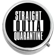 Straight Outta Quarantine Medicine Pill Box