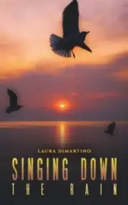 Singing Down the Rain by Laura DiMartino NEW Paperback