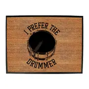 Prefer The Drummer - Funny Novelty Doormat Man Cave Floor mat