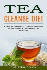 在飛比找博客來優惠-Tea Cleanse Diet: My Favorite 