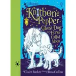 KNITBONE PEPPER GHOST DOG AND A HORSE CALLED MOON(精裝)/CLAIRE BARKER【三民網路書店】