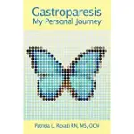 GASTROPARESIS: MY PERSONAL JOURNEY