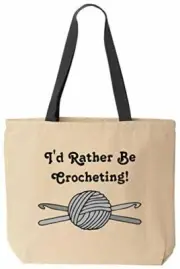 I'd Rather Be Crocheting Funny Reusable Grocery Shopping School Office Natural C