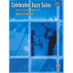 CELEBRATED JAZZY SOLOS, BK 4: 8 SOLOS IN JAZZ STYLES FOR INTERMEDIATE PIANISTS