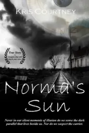 Norma's Sun: Feature Narrative Screenplay Included !! by Kris Courtney (English)