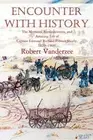 Vanderzee - Encounter with History The Memoirs Reminiscences and Am - T555z