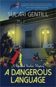 Rowland Sinclair WWII Mysteries Ser.: A Dangerous Language by Sulari Gentill...