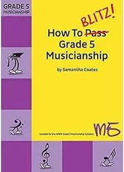 BlitzBooks Publications How to Blitz Grade 5 Musicianship Book