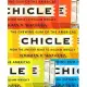 Chicle: The Chewing Gum of the Americas, from the Ancient Maya to William Wrigley