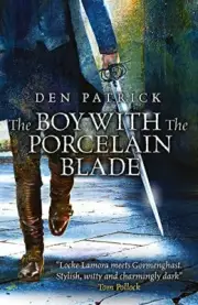 The Boy with the Porcelain Blade (The Erebus Sequence). Patrick 9780575134027.#