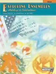 Exploring Ensembles: Holidays & Celebrations Cello Book Andrew Dabczynski