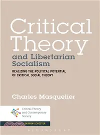 在飛比找三民網路書店優惠-Critical Theory and Libertaria
