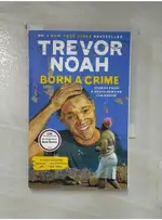 BORN A CRIME: STORIES FROM A SOUTH AFRICAN CHILDHOOD_TREVOR NOAH【T1／原文小說_AB8】書寶二手書