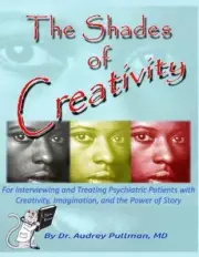 The Shades of Creativity: For Interviewing and Creatively Treating Psychiatric P