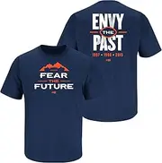 Fear The Future - Envy The Past T-Shirt for Denver Football Fans (SM-5XL)