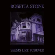 Rosetta Stone - Seems Like Forever (LP)