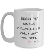 Being My Sisteris Really The Only Gift You Need Keep That Shit Up Mug Gift For