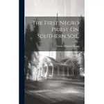 THE FIRST NEGRO PRIEST ON SOUTHERN SOIL