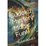 SUDOKU, MYSTERY, MAGIC, FUN!: SUDOKU LEVEL 1