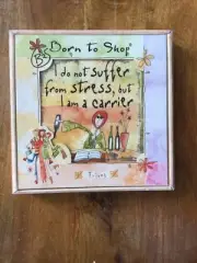 Kitchen Ceramic Trivet Hot Pad Plaque Born To Shop I Do Not Suffer From Stress..