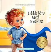 Little Boy with Freckles: A Rhyming Manners Book for Kids About Honesty | Preschool Classroom Must Haves Modeling Nonviolent Communication and How to Talk So Kids Will Listen and Tell the Truth