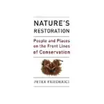 NATURE’S RESTORATION: PEOPLE AND PLACES ON THE FRONT LINES OF CONSERVATION