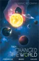 They Changed the World: Copernicus-bruno-galileo ― A Graphic Biography