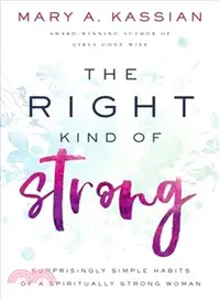 在飛比找三民網路書店優惠-The Right Kind of Strong ― Sur