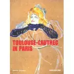 TOULOUSE-LAUTREC IN PARIS