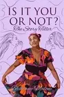 Is It You or Not? (The Story Teller) by Brittany Malone Paperback Book