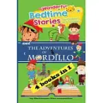 WONDERFUL BEDTIME STORIES FOR CHILDREN AND TODDLERS & THE ADVENTURES OF MORDILLO: FOR CHILDREN BUT ALSO FOR MUM AND DAD. MEDITATION STORIES TO HELP CH