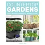 COUNTERTOP GARDENS: EASILY GROW KITCHEN EDIBLES INDOORS FOR YEAR-ROUND ENJOYMENT