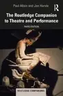Paul Allain Jen Har The Routledge Companion to Theatre and Performa (Paperback)