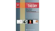 Excellence in Theory Music Theory, Ear Training and History Workbook